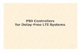 PID Controllers for Delay-Free LTI Systems - Mechanical Systems Control … · PID Controllers for Delay-Free LTI Systems Typically PID designs rely on adhoc tuning rules PID Design