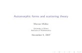 Automorphic forms and scattering theory - uni-bonn.de › people › woermann › scatt-auto6.pdf · Automorphic L-functions Basic problem: Establish analytic continuation and functional