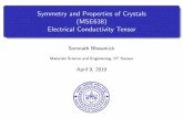 Symmetry and Properties of Crystals (MSE638) Electrical ...home.iitk.ac.in/~bsomnath/mse638/WWW/conductivity.pdf · E ect of crystal symmetry on second rank tensor properties Symmetry