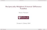 Reciprocally-Weighted External Di erence Familiesdane/Paterson.pdf · combinatorial designs and their applications to authentication codes and secret sharing schemes. Discrete Mathematics
