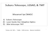 Subaru Telescope, LGSAO, & TMT › icrr_seminar › seminars11 › ICRR...Subaru Telescope, LGSAO, & TMT Masanori Iye（NAOJ） 1) Subaru Telescope 2) Laser Guide Star Adaptive Optics