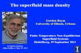 The superfluid mass density - Heidelberg Universitygasenzer/FINESS2011/Montag/baym-finess3.pdfThe superfluid mass density becomes less than the total mass density. It does not necessarily