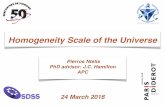 Pierros Ntelis PhD advisor: J.C. Hamilton APCmoriond.in2p3.fr/J16/transparencies/5_thursday/1_morning/8_ntelis.… · P.Ntelis, March 2016 Homogeneity Scale of the Universe BOSS in