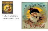 St. Nicholas - Amazon S3 · A Visit from St. Nicholas By Clement Clarke Moore 'Twas the night before Christmas, when all through the house Not a creature was stirring, not even a
