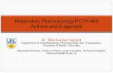 Respiratory Pharmacology PCTH 400 Asthma and β-agonistsmed-fom-apt.sites.olt.ubc.ca/files/2015/11/Revised-2015... · 2015-11-06 · Department of Anesthesiology, Pharmacology and