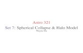 Astro 321 Set 7:Spherical Collapse & Halo Modelbackground.uchicago.edu/~whu/Courses/Ast321_11/ast321_7.pdf · Set 7:Spherical Collapse & Halo Model Wayne Hu. Closed Universe Friedmann