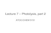 Lecture 7 – Photolysis, part 2 - University of Colorado Bouldertoohey/Lecture-7-Photolysis2.pdf · 2014-10-11 · Lecture 7 – Photolysis, part 2 ATOC/CHEM 5151 . Photolysis, review