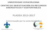 PLADEA20132017 - Universidad Veracruzana · Las energías renovables se presentan como una alternativa de las fuentes de energía comunes (hidrocarburos, gas LP, etc.). La utilización