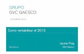 GRUPO GVC GAESCO€¦ · 24 ENERO 2013 Como rentabilizar el 2013 Jaume Puig Barcelona GVC Gaesco. 1. Adiós, addio, adeus, goodbye, αντίο, …auf wiedersehen… 2012 UN BUEN
