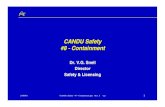 CANDU Safety #8 - Containment Library/19990108.pdf · 24/05/01 CANDU Safety - #7 - Containment.ppt Rev. 0 vgs 8 Dousing Operation λ 6 spray headers, each with 2 valves in series