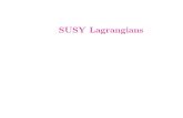SUSY Lagrangians - UC Davis Particle Theory: Terningparticle.physics.ucdavis.edu/modernsusy/slides/Slides2Lagrang.pdf · _ 4 d.o.f. 2 d.o.f. for SUSY to be manifest o -shell add a