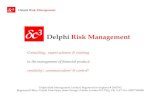 δc3 Delphi Risk Management · Delphi Risk Management Delphi Risk Management Limited, Registered in England # 2583762 Registered Office 3 Hyde Park Steps, Saint George’s Fields;