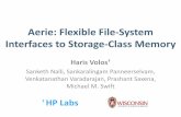 Aerie: Flexible File -System Interfaces to Storage-Class ...€¦ · (functionality) Safely multiplex SCM . User. Kernel. HW. API . APP . LibFS (layout, logic) API . APP . OtherLibFS