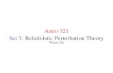 Astro 321 Set 3:Relativistic Perturbation Theorybackground.uchicago.edu/~whu/Courses/Ast321_17/ast321_3.pdf · Astro 321 Set 3:Relativistic Perturbation Theory Wayne Hu. Covariant
