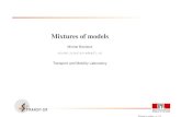 Mixtures of models · Mixtures of models Michel Bierlaire michel.bierlaire@epfl.ch Transport and Mobility Laboratory Mixtures of models – p. 1/70. Mixtures In statistics, a mixture