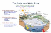 The Arctic Land Water Cyclemason.gmu.edu/~phouser/hydrosphere/Houser_Ice.pdfArctic Land Water Cycle: Measurement difficulties •Most of the region is remote, access difficult (e.g.,