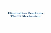 Elimination Reactions The E2 Mechanismprofkatz.com/.../10/CH2710-2015-Lecture-14-Elimination-Mechanism… · The E2 Mechanism-Regioselectivity CCCH3 CH3 Br C H H H H H CCCH3 CH3 C