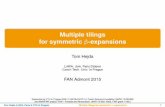 Multipletilings forsymmetric -expansions fan/uploads/Main/Hejda_Fan15.pdf Basicdeﬁnitions—multipletilings ThecollectionfR(x)g x2X S\Z[ ] isamultipletilingofdegreem m itisaunionofmtilings: