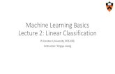 Machine Learning Basics Lecture 2: linear classification Machine Learning Basics Lecture 2: Linear Classification