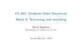 CS 261: Graduate Data Structures Week 4: Streaming and ...eppstein/261/s20w4.pdf · This algorithm approximately counts occurrences for all sequence elements (not just the ones it