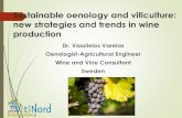 Sustainable oenology and viticulture: new strategies and ... · Sustainable oenology and viticulture: new strategies and trends in wine production Dr. Vassileios Varelas ... Basic