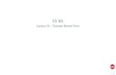 CS 301 - Lecture 10 Chomsky Normal Formajayk/c301/CS301-UIC/Lecture-10... · 2019-01-19 · forms a S ε whereS ... Every context-free language Ais generated by some CFG in CNF. Proof.