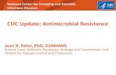 CDC Update: Antimicrobial Resistance 2018-11-05¢  CDC Update: Antimicrobial Resistance Jean B. Patel,