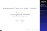 Computational Semantics: More Calculuscourses.washington.edu › ling571 › ling571_fall_2010 › slides › comps… · Computational Semantics: More Calculus Scott Farrar CLMA,