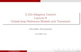 2.153 Adaptive Control Lecture 9 Closed-loop Reference ...mzqu.mit.edu/material/lect/lecture9.pdf · 2.153 Adaptive Control Lecture 9 Closed-loop Reference Models and Transients Anuradha