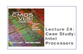 Lecture 24: Case Study: Intel Processorspages.hmc.edu/harris/class/e158/15/lect24.pdf24: Processor Case Study 2CMOS VLSI DesignCMOS VLSI Design 4th Ed.Outline Evolution of Intel Microprocessors