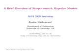 A Brief Overview of Nonparametric Bayesian Modelsmlg.eng.cam.ac.uk/zoubin/talks/nips09npb.pdf · Parametric vs Nonparametric Models •Parametric models assume some ﬁnite set of