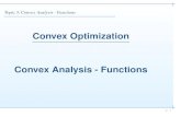 Convex Optimization Convex Analysis - › institute › trnovska › lecture3.pdf · PDF file Topic 3: Convex Analysis - Functions Continuity • Assume K ⊆ Rn is an open and convex