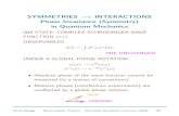 SYMMETRIES INTERACTIONS Phase Invariance (Symmetry) in 2005-11-08آ  â€¢ Interactions among the gauge