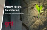Interim Results Presentation - Grit · Interim Results Presentation FOR THE 6 MONTHS ENDED 31 DECEMBER 2017. Ι2 Group Review Market Overview Portfolio Overview H1 FY18 Financial