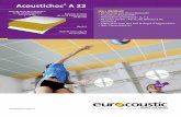 Acoustichoc A 22 - eurocoustic.fr · ces éco-certifications, nous consulter. ... Les plafonds Acoustichoc® A 22 se posent sur une ossa-ture T15 - T24 - T35. • Les dalles se découpent