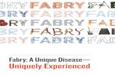 Fabry: A Unique Disease— Uniquely Experienced · RENAL Glomerular sclerosis, tubular atrophy, interstitial fibrosis CARDIAC Left ventricular hypertrophy, heart failure, stenosis,