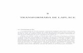 TRANSFORMADA DE · PDF file A expressão da transformada de Laplace, que se acabou de apresentar, também é conhecida por transformada de Laplace bilateral, uma vez que considera