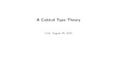 A Cubical Type Theory - Chalmerscoquand/cork.pdf · A Cubical Type Theory Alonzo Church and the Axiom of extensionality A formulation of the simple theory of types (1940) Two forms