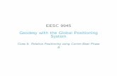 EESC 9945 Geodesy with the Global Positioning Systemjdavis/eesc_9945_L08.pdf · Geodesy with the Global Positioning System Class 8: Relative Positioning using Carrier-Beat Phase II.