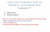 PHYSICAL OCEANOGRAPHY Lecture 17whan/ATOC5051/Lecture_Notes/ATOC5… · ATOC 5051 INTRODUCTION TO PHYSICAL OCEANOGRAPHY Lecture 17 Review: Learning objectives: understand and appreciate