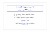 13.42 Lecture #2 Linear Waves - MITweb.mit.edu › 13.42 › www › handouts › 2004 › lecture2slides2004_1.p… · 1 13.42 Lecture #2 Linear Waves February 5, 2004 Alexandra