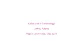 Galois and θ Cohomology Jeﬀrey Adams Vogan …math.mit.edu/conferences/Vogan/images/adams_slides.pdf(see [12, Lemma 2.9]). For more information on Galois cohomology of classical