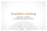 Scalable routing - University Of Illinoispbg.web.engr.illinois.edu/courses/cs538fa11/lectures/10-Scalability.pdfClassic shortest-path routing Ω(n) memory per node• store next hop