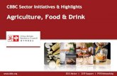 Agriculture, Food & Drink - CBBC - . Sector PDFs... · PDF file In the Agriculture, Food & Drink sector, CBBC leads on key initiatives, including organising flagship campaigns and