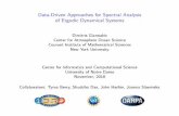 Data-Driven Approaches for Spectral Analysis of Ergodic ... · Data-Driven Approaches for Spectral Analysis of Ergodic Dynamical Systems Dimitris Giannakis Center for Atmosphere Ocean
