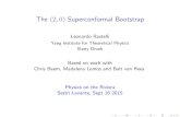 The p2 0q Superconformal Bootstrap · The p2;0qtheories as abstract CFTs No intrinsic eld-theoretic formulation yet. No conventional Lagrangian (hard to imagine one from RG lore).