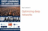 networksDay 3 Lecture 3 Optimizing deepimatge-upc.github.io › telecombcn-2016-dlcv › slides › D3L3-optimization.pdfFor most first order optimization methods, we need to choose