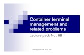 Container terminal management and related problemsmartrans.org/educational/notes/ports_tranport/Limenes pack No. 6B... · PORTS pack No. 6Β, NTUA, 2007 In our case Jobs: ships awaiting