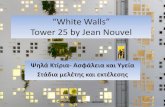 “White Walls” Tower 25 by Jean Nouvel · “White Walls” Tower 25 by Jean Nouvel Author: Charalambos Lestas Created Date: 12/19/2016 9:07:22 AM ...