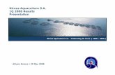 NIREUS 1Q 2008 Results Presentation › files › ependytes › parousiasis › NIREUS...Νireus Aquaculture SA - Celebrating 20 Years ( 1988 – 2008) Highlights 1Q 2008 (cont.) •